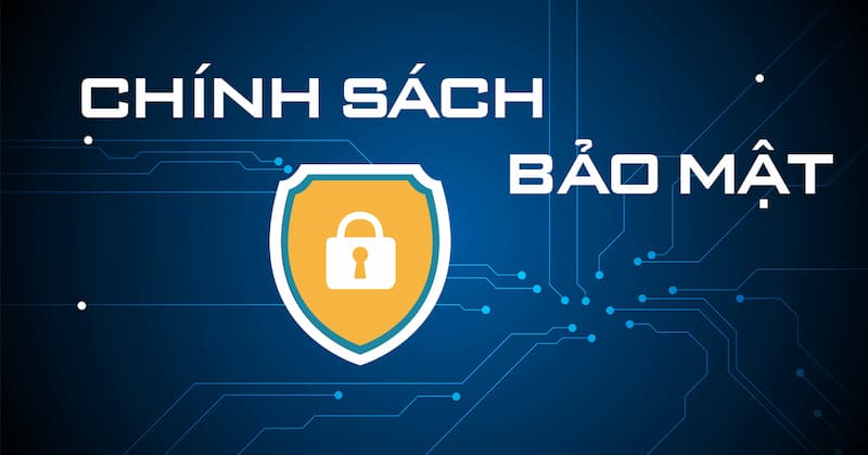 Chính sách bảo mật Tại sao Chính sách bảo mật lại quan trọng trong nổ hũ?
