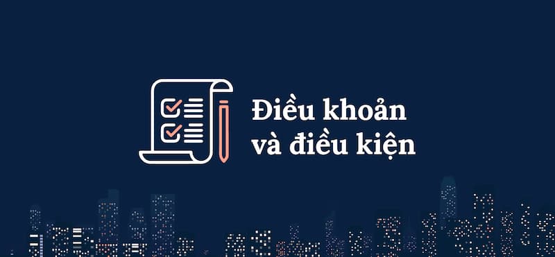 Điều khoản điều kiện Tầm quan trọng của điều khoản điều kiện trong nổ hũ