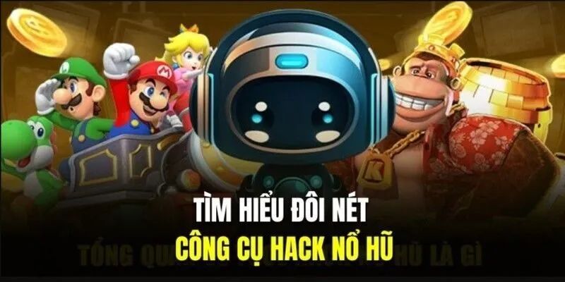 Tool hack game nổ hũ Hiểu về tool hack game nổ hũ và cách thức hoạt động